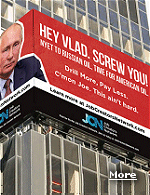 A new billboard ad in New York City's Times Square urges President Biden to reject oil from Russia. ''Hey Vlad. Screw You!'' the billboard states. ''Nyet to Russian Oil. Time for American oil. Drill more, pay less. C�mon Joe. This ain�t hard.''